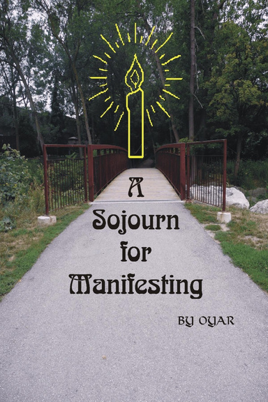 A Sojourn For Manifesting