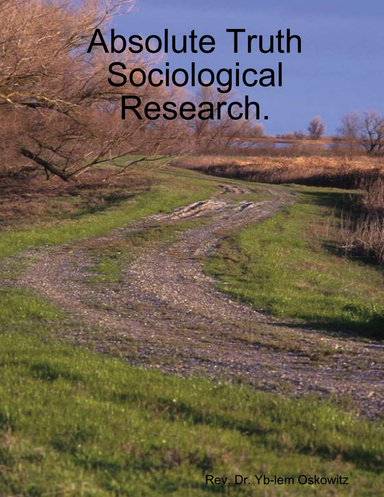 Absolute Truth Sociological Research.