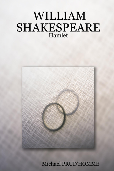 WILLIAM SHAKESPEARE : Hamlet