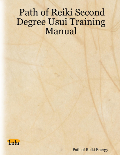 Path of Reiki Second Degree Usui Training Manual