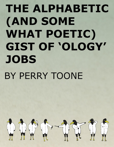 The Alphabetic (And Somewhat Poetic) Gist Of 'Ology' Jobs