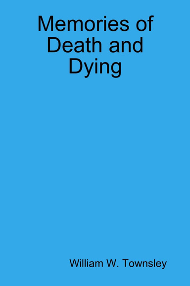 Memories of Death and Dying