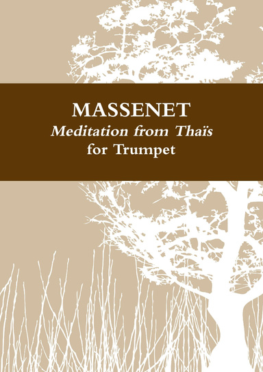 Meditation from Thaïs - for Trumpet