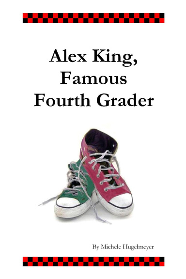 Alex King, Famous Fourth Grader