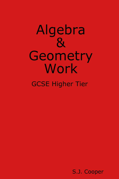 GCSE Higher Tier Algebra & Geometry