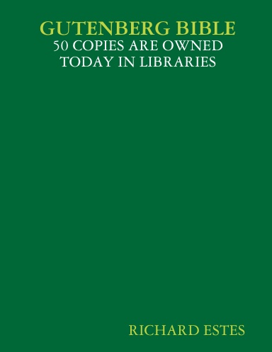 GUTENBERG BIBLE - 50 COPIES ARE OWNED TODAY IN LIBRARIES