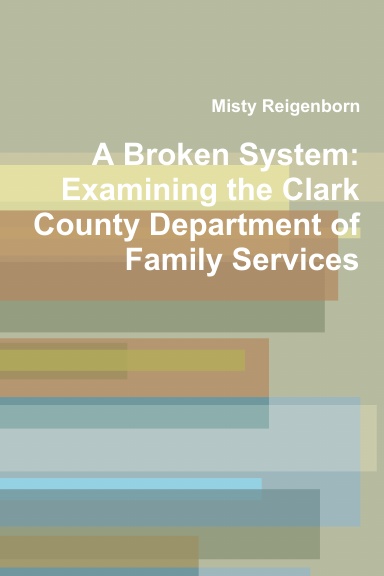 A Broken System:  Examining the Clark County Department of Family Services