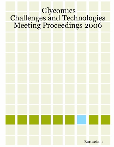 Glycomics: Challenges and Technologies             Meeting Proceedings 2006