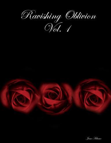 Ravishing Oblivion Vol. 1