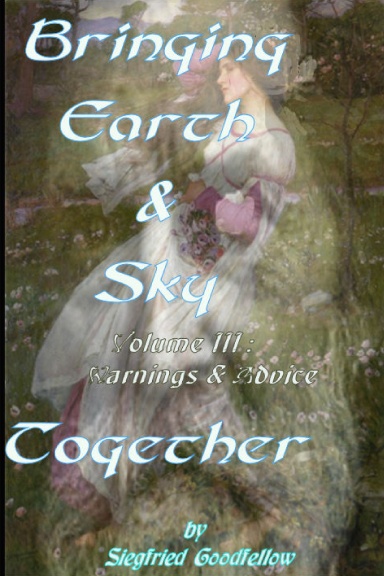 Bringing Earth and Sky Together, Volume III