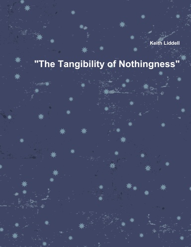 "The Tangibility of Nothingness"