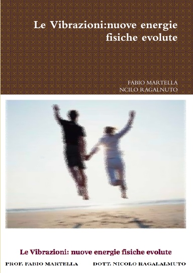 Le Vibrazioni:nuove energie fisiche evolute