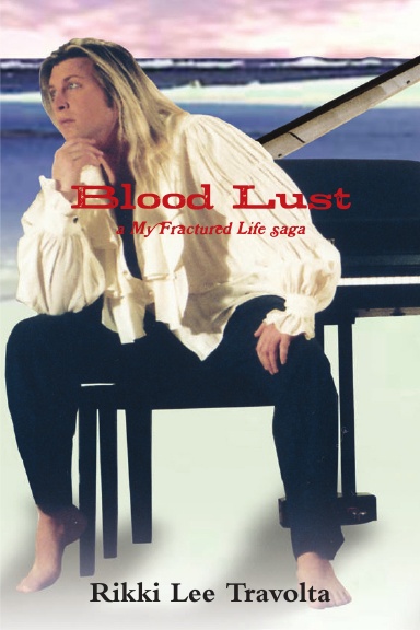 Blood Lust: a My Fractured Life saga