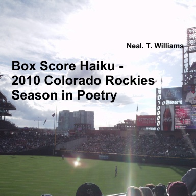 Box Score Haiku - 2010 Colorado Rockies Season in Poetry