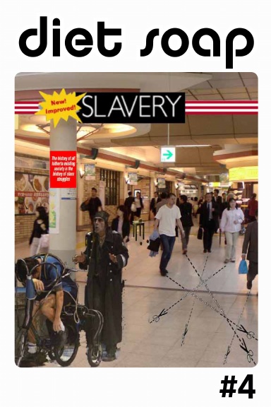 Diet Soap #4: Slavery