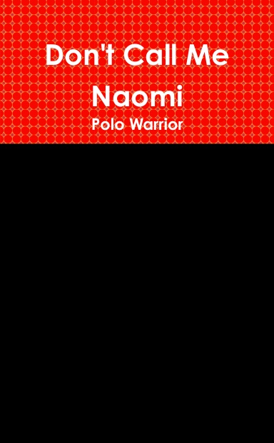 Don't Call Me Naomi