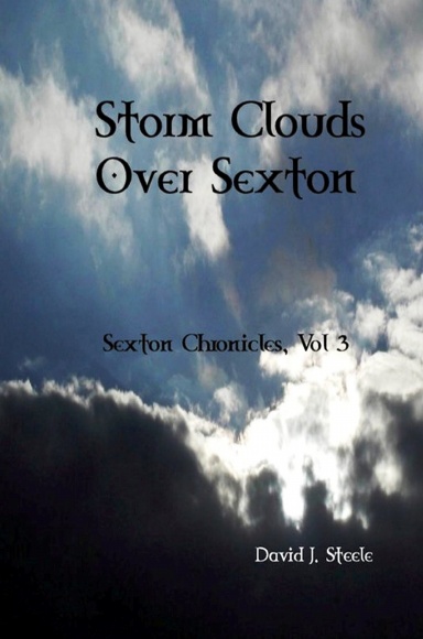 Storm Clouds Over Sexton (Sexton Chronicles, Vol. 3)