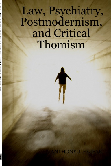 Law, Psychiatry, Postmodernism, and Critical Thomism