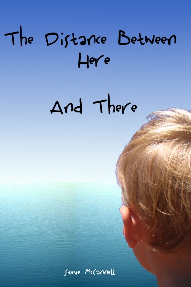 The Distance Between Here And There