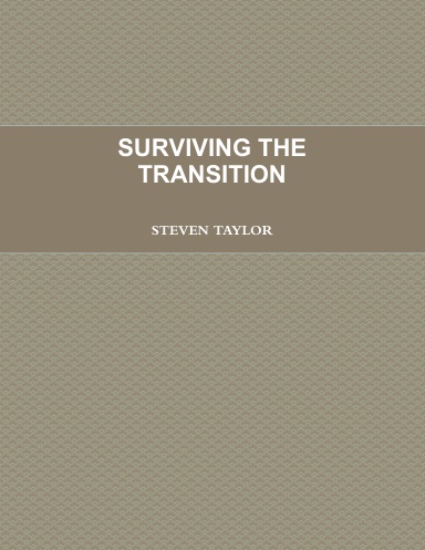SURVIVING THE TRANSITION