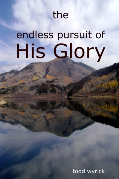 the pursuit of His glory
