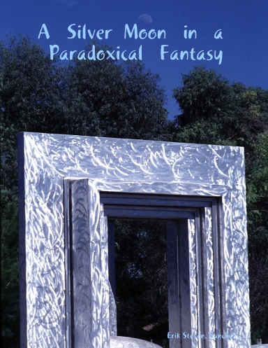 A   Silver  Moon   in   a   Paradoxical   Fantasy