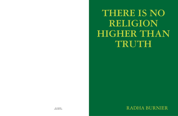THERE IS NO RELIGION HIGHER THAN TRUTH