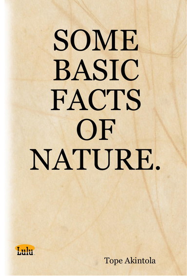 SOME BASIC FACTS OF NATURE.