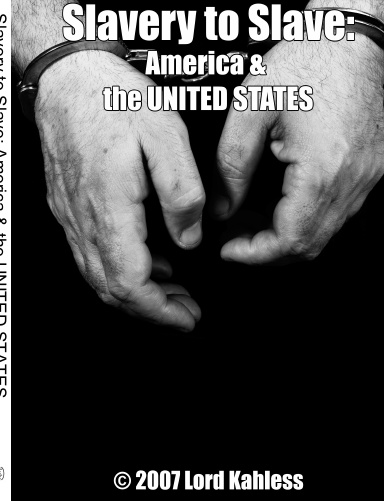 Slavery to Slave: America & the UNITED STATES