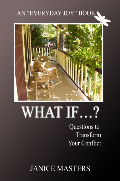 What If...?  Questions To Transform Your Conflict