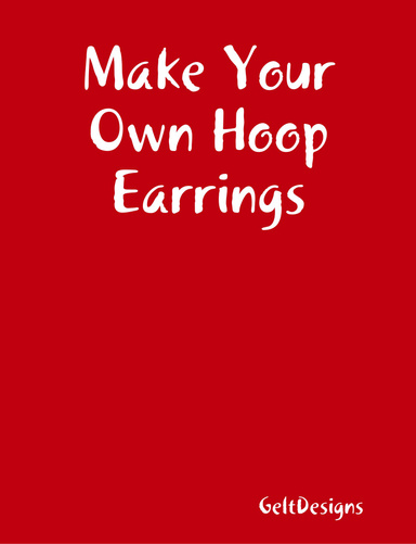 Make Your Own Hoop Earrings