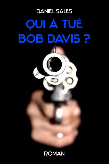 Qui a tué Bob Davis?