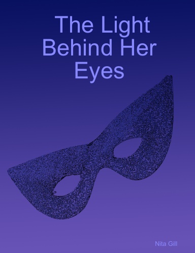 The Light Behind Her Eyes