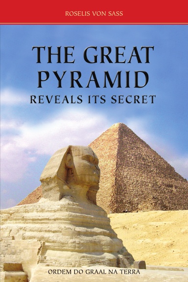 THE GREAT PYRAMID REVEALS ITS SECRET