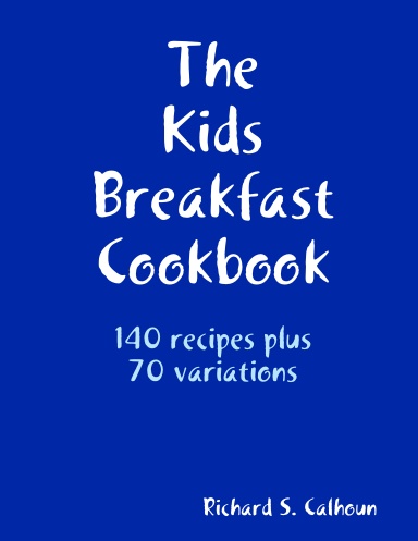 The Kids Breakfast Cookbook