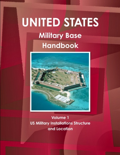 US Military Base Handbook Volume 1 US Military Installations Structure ...