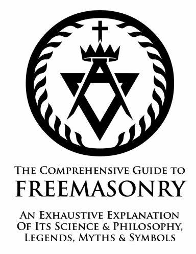 Comprehensive Guide To Freemasonry