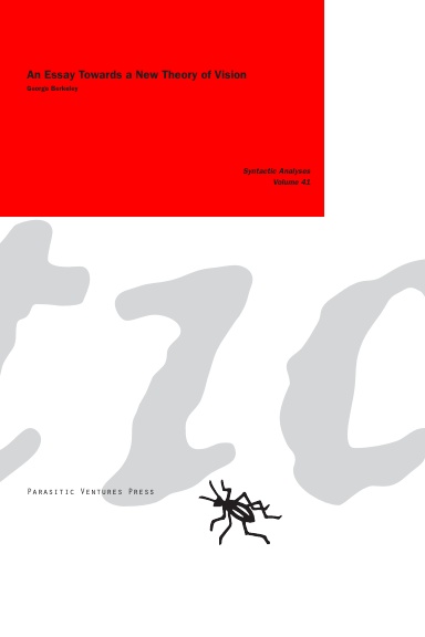 Syntactic Analyses 41: An Essay Towards a New Theory of Vision, (George Berkeley)