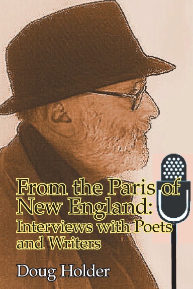 From the Paris of New England: Interviews with Poets and Writers