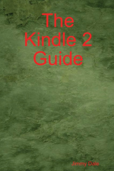 The Kindle 2 Guide