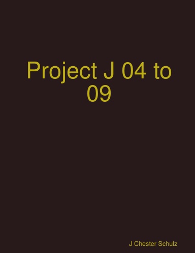 Project J 04 to 09