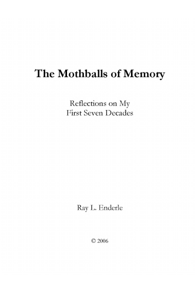 The Mothballs of Memory -- Reflections on My First Seven Decades