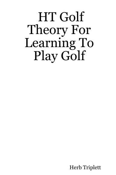 HT Golf Theory For Learning To Play Golf
