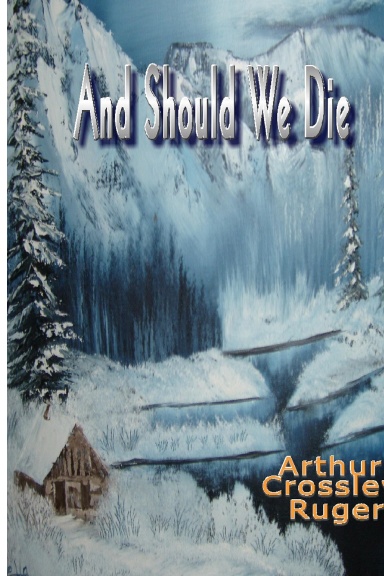 And Should We Die