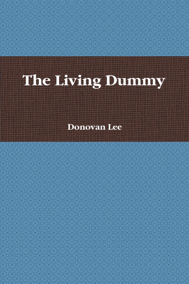 The Living Dummy