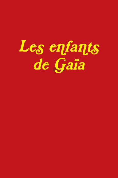 Les enfants de Gaïa