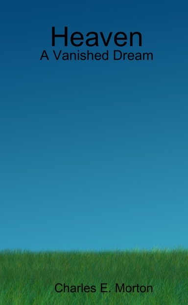 Heaven:  A Vanished Dream