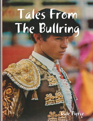 Tales From The Bullring