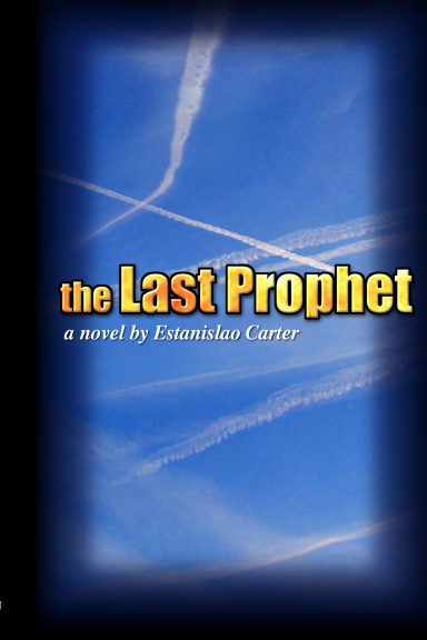 The Last Prophet - A Novel