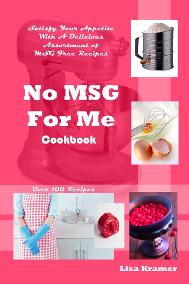 No MSG For Me Cookbook